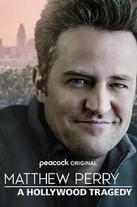 Watch Matthew Perry: A Hollywood Tragedy