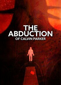 Watch The Abduction of Calvin Parker