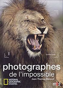 Watch Photographes de l'impossible