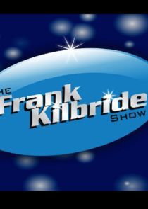 Watch The Frank Kilbride Show