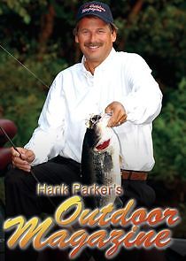 Watch Hank Parker's Outdoor Magazine