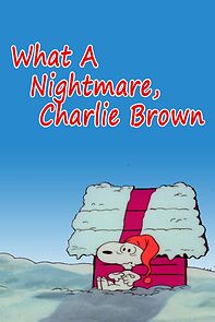 Watch What a Nightmare, Charlie Brown! (TV Short 1978)