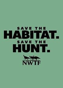 Watch Save the Habitat. Save the Hunt.