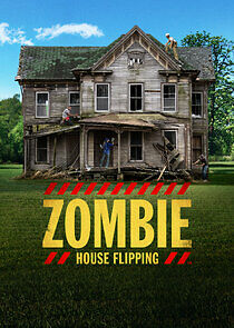 Watch Zombie House Flipping