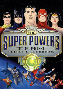 Watch The Super Powers Team: Galactic Guardians