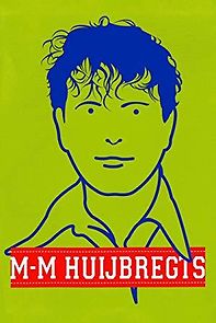 Watch Marc-Marie Huijbregts: M-M Huijbregts