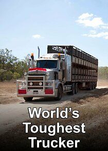 Watch World's Toughest Trucker