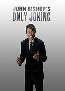 Watch John Bishop's Only Joking