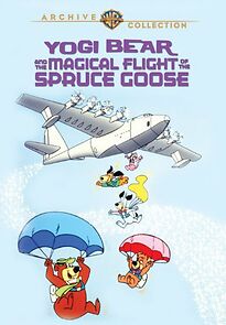 Watch Yogi Bear and the Magical Flight of the Spruce Goose
