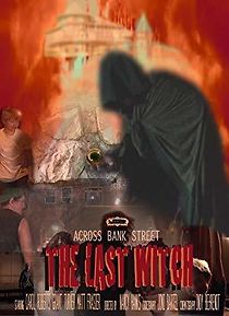 Watch Across Bank Street: The Last Witch