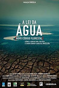 Watch A Lei da Água (Novo Código Florestal)