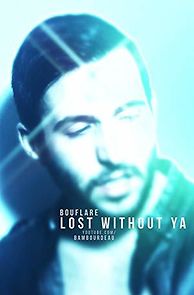 Watch Bouflare: Lost Without Ya