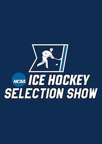 Watch NCAA Hockey Selection Show