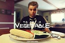 Watch To Eat a Vegetable