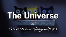 Watch The Universe of Scotch and Haagen-Dazs (Short 2016)