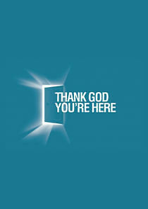 Watch Thank God You're Here