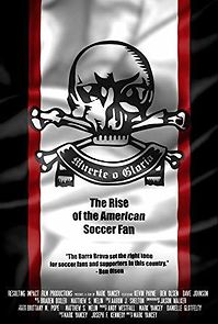 Watch Muerte o Gloria: The Rise of the American Soccer Fan