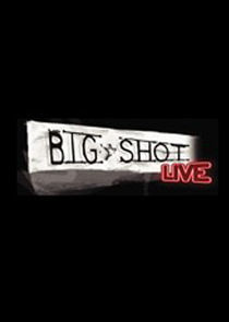 Watch Big Shot Live