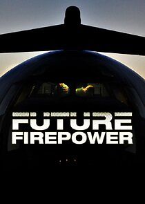 Watch Future Firepower