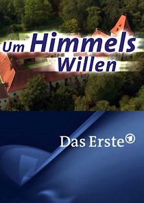 Watch Um Himmels Willen