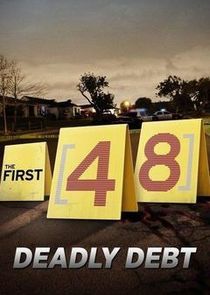 Watch The First 48: Deadly Debt