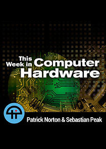 Watch This Week in Computer Hardware