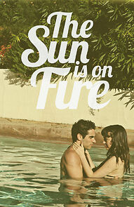 Watch The Sun Is on Fire (Short 2013)