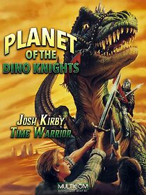 Watch Josh Kirby: Time Warrior! Chap. 1: Planet of the Dino-Knights