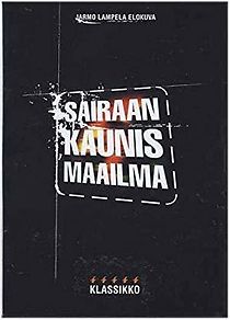 Watch Sairaan kaunis maailma