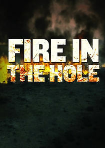 Watch Fire in the Hole