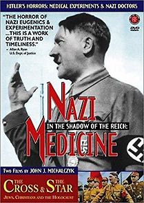 Watch In the Shadow of the Reich: Nazi Medicine