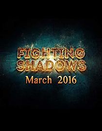 Watch Fighting Shadows