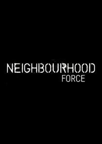 Watch Neighbourhood Force