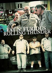 Watch Fat n' Furious: Rolling Thunder