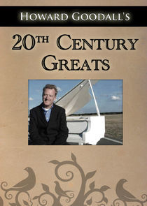 Watch Howard Goodalls Twentieth Century Greats