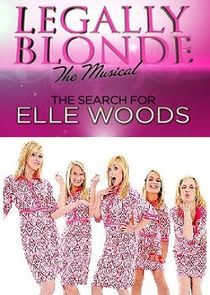 Watch Legally Blonde the Musical: The Search for Elle Woods