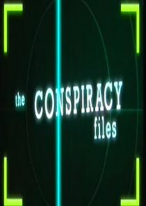 Watch The Conspiracy Files