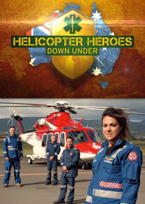 Watch Helicopter Heroes: Down Under