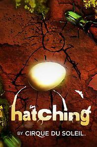 Watch Cirque du Soleil: Hatching