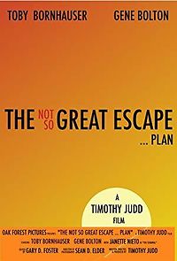 Watch The Not So Great Escape ... Plan