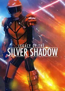 Watch Legacy of the Silver Shadow