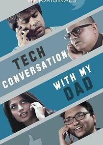 Watch Tech Conversations with My Dad