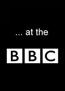 Watch At the BBC