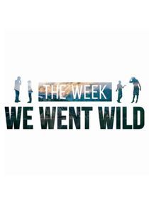 Watch The Week We Went Wild