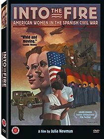 Watch Into the Fire: American Women in the Spanish Civil War