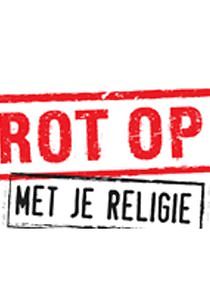 Watch Rot op met je religie