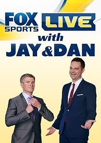 Watch FOX Sports Live with Jay and Dan