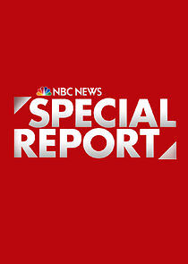 Watch NBC News Special Report