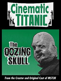 Watch Cinematic Titanic: The Oozing Skull