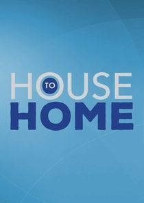 Watch House to Home